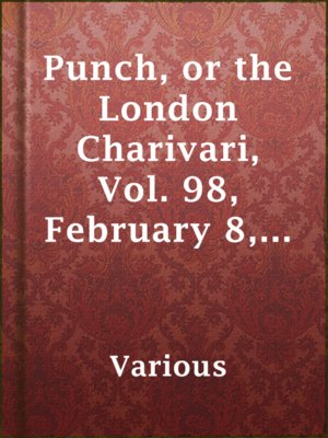 cover image of Punch, or the London Charivari, Vol. 98, February 8, 1890